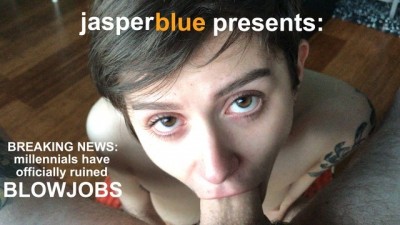 millennials have officially RUINED blowjobs