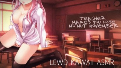 TEACHER MAKES YOU LOSE "NO NUT NOVEMBER"